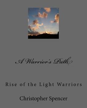 Paperback A Warrior's Path: Rise of the Light Warriors Book