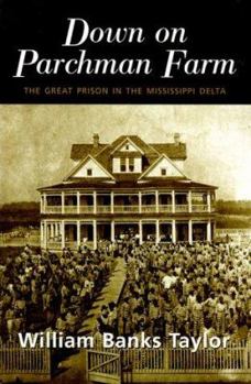 Paperback Down on Parchman Farm: The Great Prison in the Mississippi Delta Book