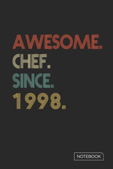 Paperback Awesome Chef Since 1998 Notebook: Blank Lined 6 x 9 Keepsake Birthday Journal Write Memories Now. Read them Later and Treasure Forever Memory Book - A Book