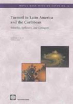 Turmoil in Latin America and the Caribbean: Volatility, Spillovers, and Contagion (World Bank Working Papers, 3)
