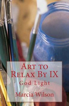 Paperback Art to Relax By IX: God Light Book