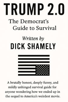 Paperback Trump 2.0: The Democrat's Guide to Survival Book