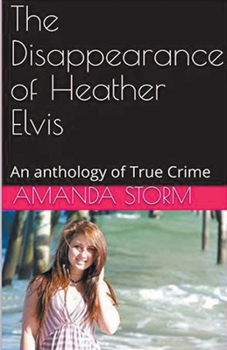 Paperback The Disappearance of Heather Elvis Book