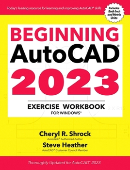 Paperback Beginning Autocad(r) 2023 Exercise Workbook: For Windows(r) Book