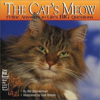 Hardcover The Cat's Meow: Feline Answers to Life's Big Questions Book