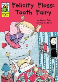 Paperback Felicity Floss, Tooth Fairy (Leapfrog Rhyme Time) Book