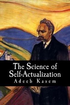 Paperback The Science of Self-Actualization: A Children's Introduction to the Philosophy of Friedrich Nietzsche Book