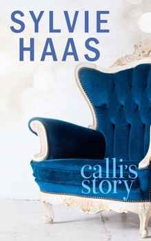 Calli's Story (Sylvie Haas Discreet Paperbacks)