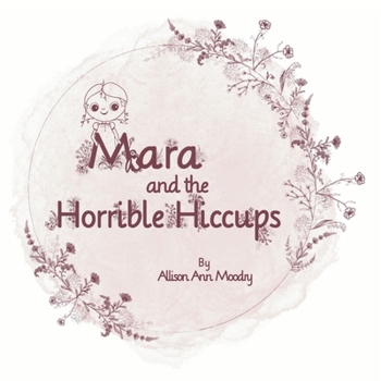 Paperback Mara and the Horrible Hiccups Book