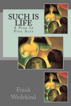 Paperback Such Is Life: A Play In Five Acts Book