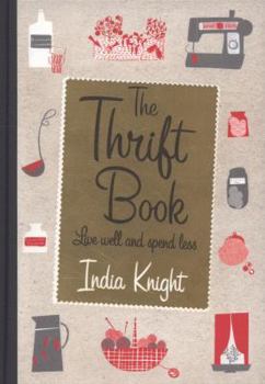 Paperback The Thrift Book: Live Well and Spend Less Book