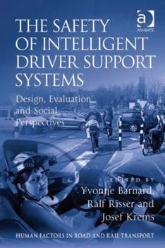 Hardcover The Safety of Intelligent Driver Support Systems: Design, Evaluation and Social Perspectives Book