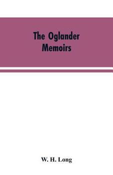 Paperback The Oglander memoirs: extracts from the mss. of Sir J. Oglander, Book