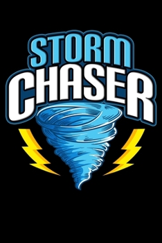 Storm Chaser: Awesome Storm Chaser Tornado Hurricane & Thunderstorms Blank Composition Notebook for Journaling & Writing (120 Lined Pages, 6" x 9")