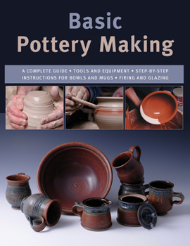 Paperback Basic Pottery Making: A Complete Guide Book