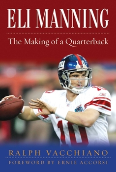 Hardcover Eli Manning: The Making of a Quarterback Book