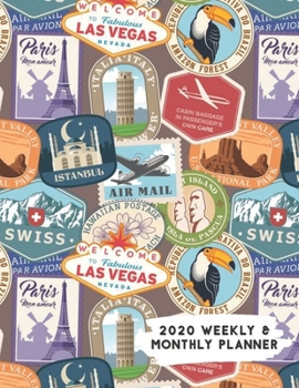 Paperback 2020 Weekly & Monthly Planner: Paris Istanbul Las Vegas Travel Patches Themed Calendar & Journal Book