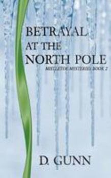 Paperback Betrayal At The North Pole Book