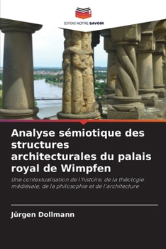 Paperback Analyse sémiotique des structures architecturales du palais royal de Wimpfen [French] Book