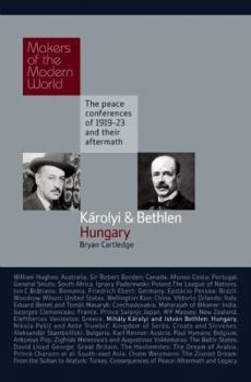 Karolyi  Bethlen: Hungary - Book  of the Makers of the Modern World