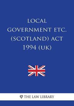 Paperback Local Government etc. (Scotland) Act 1994 Book