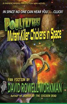 Paperback Poultrygeist: Mutant Killer Chickens in Space Book