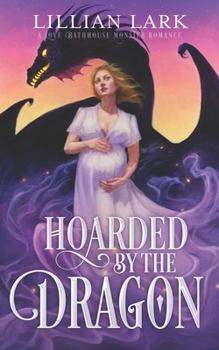 Paperback Hoarded by the Dragon: A Love Bathhouse Monster Romance Book
