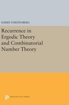 Hardcover Recurrence in Ergodic Theory and Combinatorial Number Theory Book