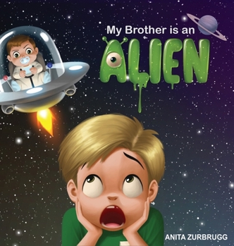 Hardcover My Brother is an ALIEN Book