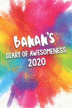 Paperback Banan's Diary of Awesomeness 2020: Unique Personalised Full Year Dated Diary Gift For A Girl Called Banan - 185 Pages - 2 Days Per Page - Perfect for Book