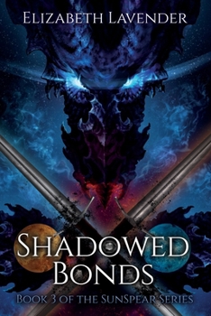 Shadowed Bonds - Book #3 of the Sunspear Series