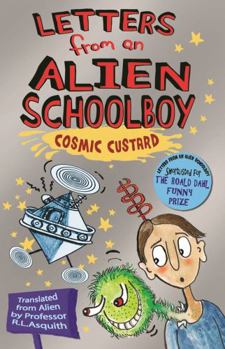Paperback Letters from an Alien Schoolboy Book 2, . Cosmic Custard Book
