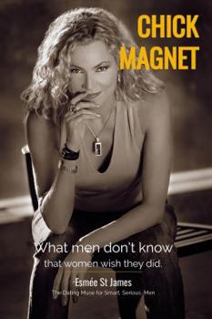 Paperback Chick Magnet: What Men Don't Know That Women Wish They Did Book