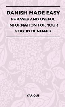 Hardcover Danish Made Easy - Phrases and Useful Information for Your Stay in Denmark Book