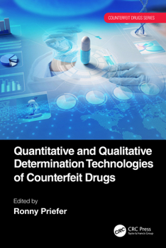 Hardcover Quantitative and Qualitative Determination Technologies of Counterfeit Drugs Book