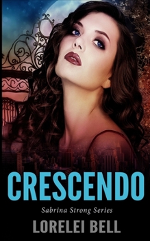 Crescendo: Large Print Edition - Book #5 of the Sabrina Strong