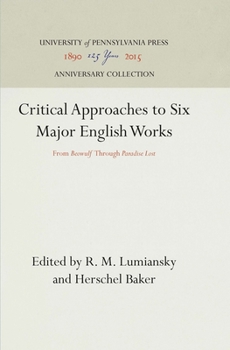 Hardcover Critical Approaches to Six Major English Works: From Beowulf Through Paradise Lost Book