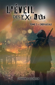 Paperback L'Éveil des Exclus: Tome 1: Crépuscule [French] Book