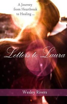 Paperback Letters to Laura: A Journey from Heartbreak to Healing Book