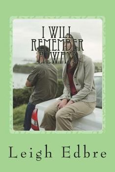 Paperback I Will Remember Always: My one true love Book