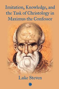 Paperback Imitation, Knowledge, and the Task of Christology in Maximus the Confessor Book