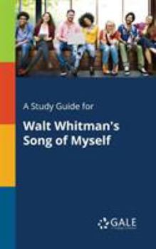 Paperback A Study Guide for Walt Whitman's Song of Myself Book