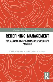 Hardcover Redefining Management: The Manager/Leader-Relevant Stakeholder Paradigm Book