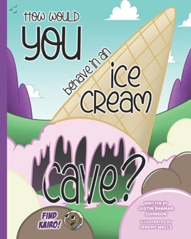 How Would You Behave in an Ice Cream Cave?