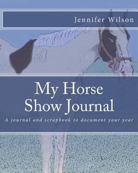 Paperback My Horse Show Journal- 2017 Paint Horse: A journal and scrapbook to document your year Book