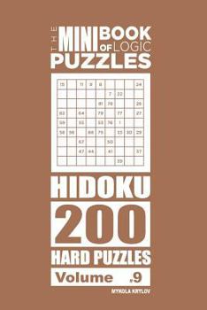 Paperback The Mini Book of Logic Puzzles - Hidoku 200 Hard (Volume 9) Book