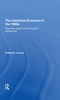 Hardcover The Jamaican Economy in the 1980s: Economic Decline and Structural Adjustment Book