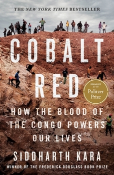 Paperback Cobalt Red: How the Blood of the Congo Powers Our Lives Book