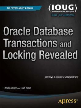 Paperback Oracle Database Transactions and Locking Revealed Book