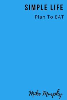Paperback Simple Life Plan To EAT Book